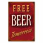 Preview: Vintage-Schild mit Rostoptik „Free Beer Tomorrow“ versprüht Humor, ideal für Bars und Kneipen.