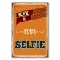 Preview: "Believe in your Selfie" - dieses humorvolle Retro-Schild ist ein witziger Blickfang für alle Selfie-Fans.