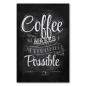 Preview: Stylisches Poster „Coffee Makes Everything Possible“ mit dampfender Kaffeetasse auf Kreidetafel-Hintergrund.