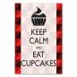 Preview: "Keep Calm and eat cupcakes" - Ein leckeres Poster mit Cupcake-Motiv für alle Naschkatzen.