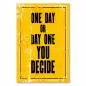 Preview: "One day or day one, you decide" - ein inspirierendes Vintage-Poster für Eigeninitiative und Tatkraft.