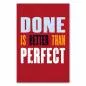 Preview: „Done Is Better Than Perfect“ - motivierendes Poster gegen Perfektionismus.