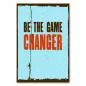 Preview: "Be the Game Changer" – ein motivierendes Poster mit Used-Look für alle, die etwas bewegen wollen.