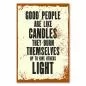 Preview: „Good people are like candles, they burn themselves up to give others light“ - inspirierender Vintage-Spruch.