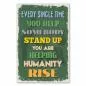 Preview: Ein inspirierendes Poster mit der Botschaft: "Every single time you help somebody stand up you are helping humanity rise."