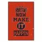 Preview: "Start now, make it happen" - lassen Sie Ihre Träume wahr werden!