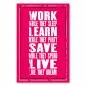 Preview: Motivationsspruch auf pinkem Hintergrund: „Work while they sleep... live like they dream“ fördert harte Arbeit.