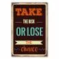 Preview: „Take the risk or lose the chance“ - Vintage-Schild ermutigt zum Risiko und Wandel.