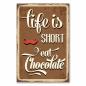 Preview: Vintage Metallschild mit dem Spruch "Life is Short, Eat Chocolate" und einem roten Schnur rbart.