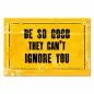 Preview: "Be so good they can't ignore you" – ein inspirierendes Vintage-Poster für alle, die nach Erfolg und Anerkennung streben.