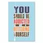 Preview: „You Should Be Addicted To Bettering Yourself“ - Poster für kontinuierliche Selbstverbesserung.