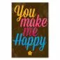 Preview: "You make me happy" – ein farbenfroher Spruch, der die Freude ausdrückt, die ein geliebter Mensch bringt.