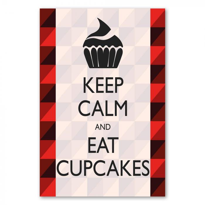 "Keep Calm and eat cupcakes" - Ein leckeres Poster mit Cupcake-Motiv für alle Naschkatzen.