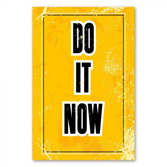 "Do it now!" - diese klare Ansage in Gelb und Schwarz ist ein echter Motivationskick!