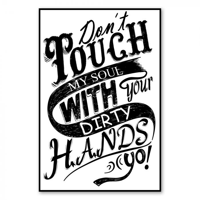 "Don't Touch My Soul With Your Dirty Hands" – ein Typografie-Poster im Vintage-Stil, das Grenzen aufzeigt.