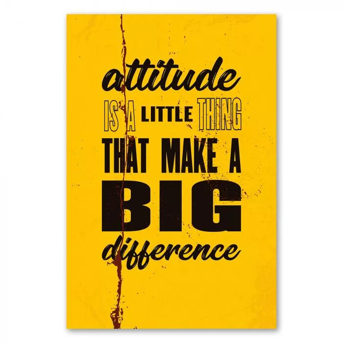 „Attitude Is A Little Thing That Makes A Big Difference“ - motivierendes Poster über Bedeutung der Einstellung.