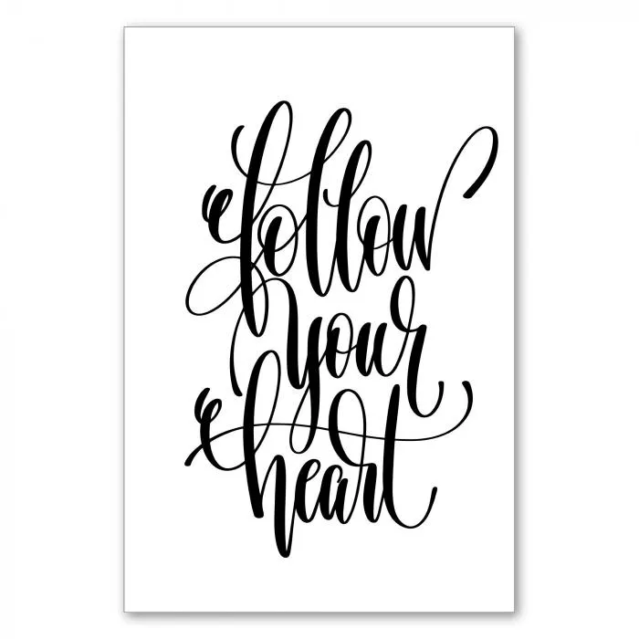 "Follow Your Heart" – ein Kalligraphie-Schriftzug, der dazu inspiriert, auf die eigene Intuition zu vertrauen.