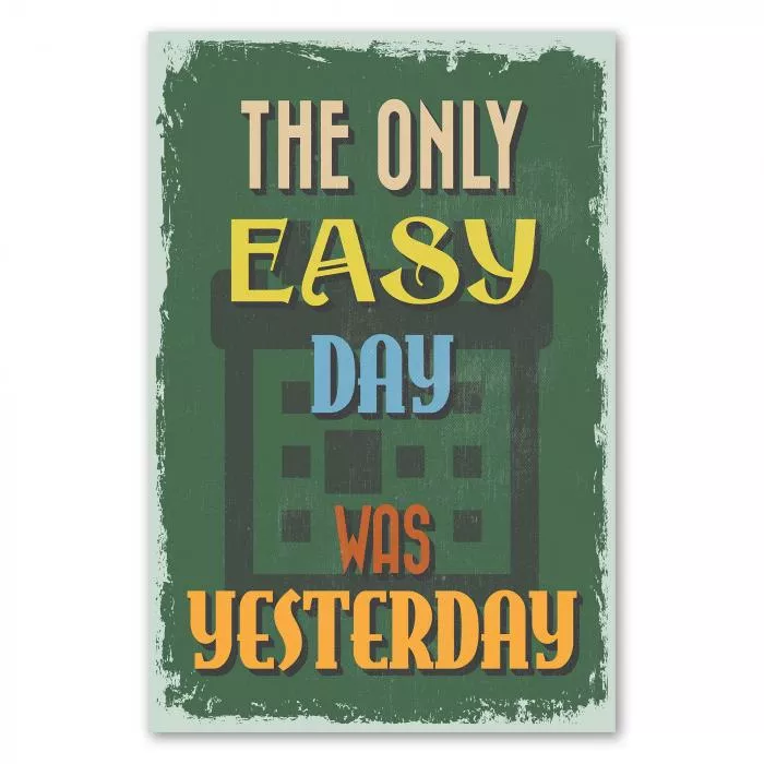 Grünes Vintage Poster mit Kalender: "The Only Easy Day Was Yesterday".