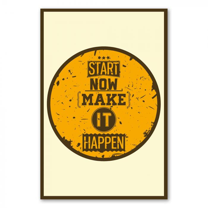 "Start now, make it happen" - lassen Sie Ihre Träume wahr werden!