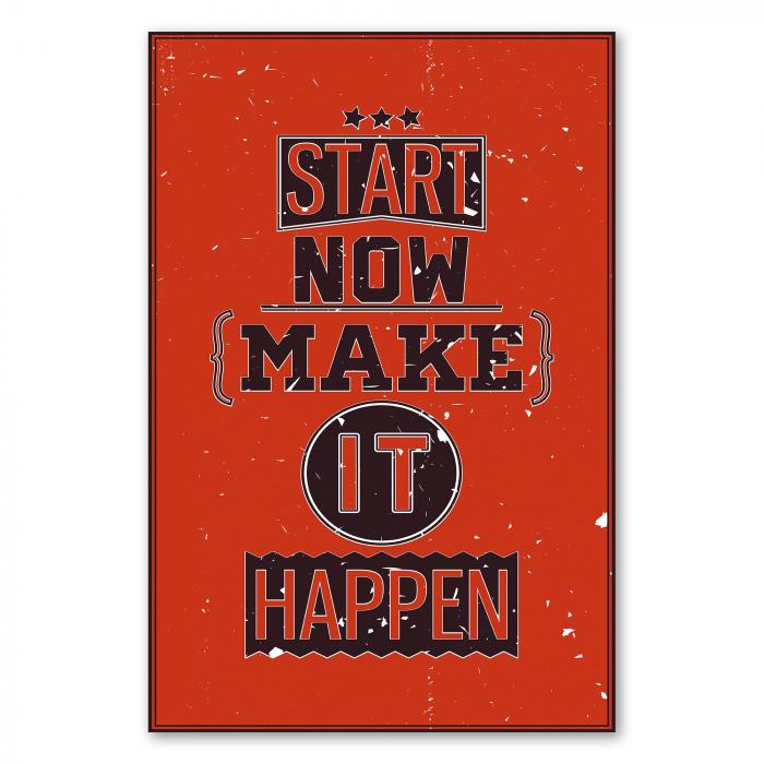 "Start now, make it happen" - lassen Sie Ihre Träume wahr werden!