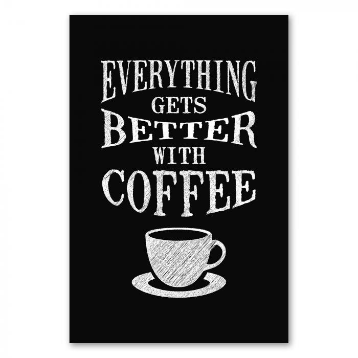 "Everything gets better with coffee" - ein Statement, dem jeder Kaffeeliebhaber zustimmen wird.