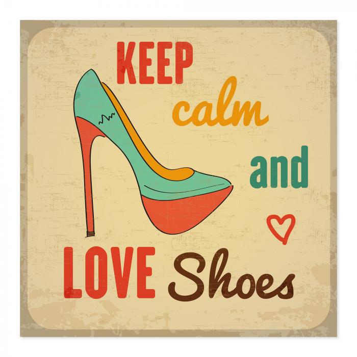 "Keep calm...", Typografie & High Heel auf Vintage: Schuhliebe, humorvoll.