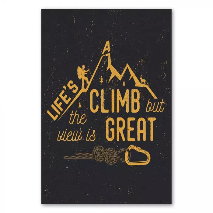 „Life's The Climb But The View Is Great“ - Vintage-Poster für Abenteurer, der die Schönheit der Berge feiert.