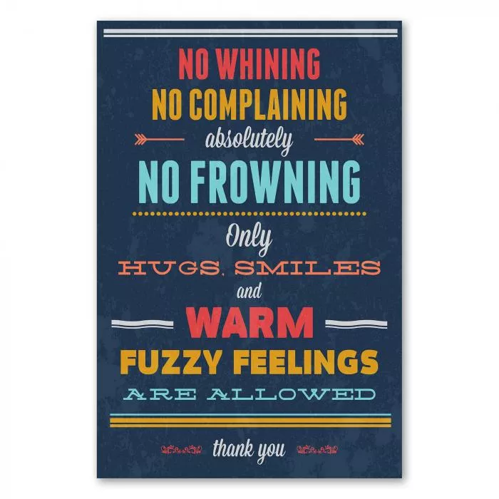 "No whining, no complaining, absolutely no frowning..." - Ein Typografie Poster für gute Laune und positive Vibes.