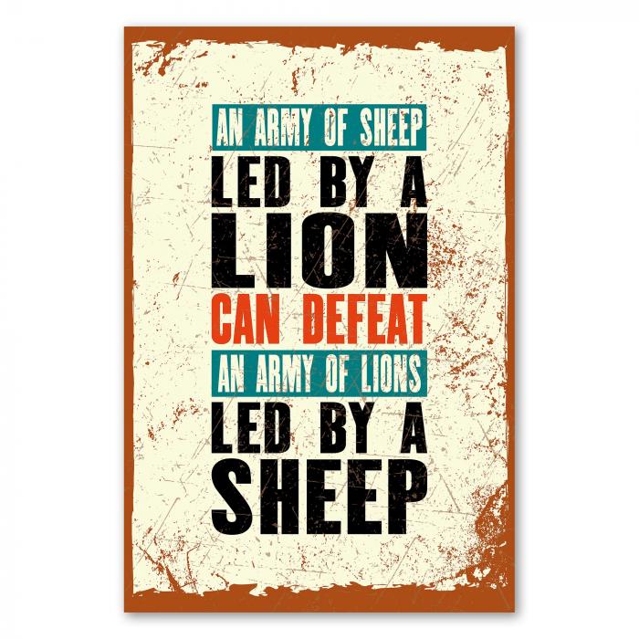 „An Army of Sheep Led by a Lion Can Defeat an Army of Lions Led by a Sheep“ – motivierendes Poster über Führung.