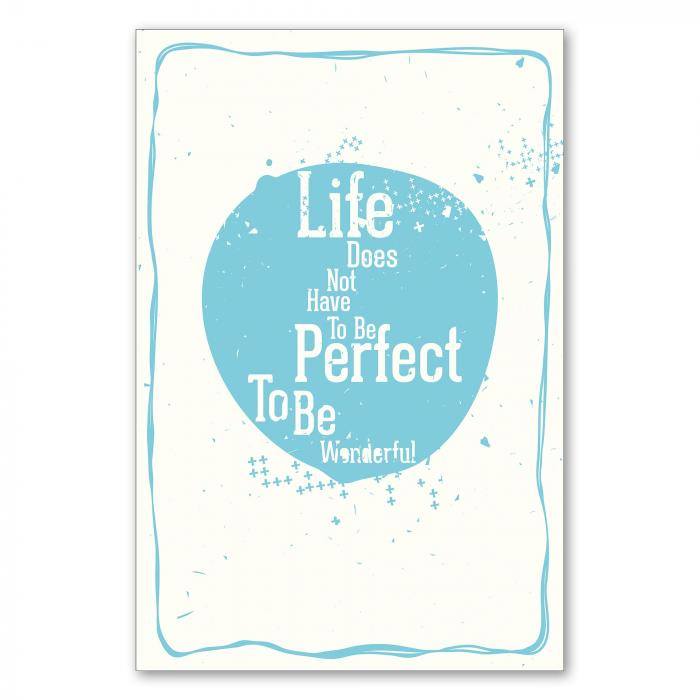 "Life does not have to be perfect to be wonderful." - ein inspirierender Spruch für mehr Gelassenheit im Alltag.