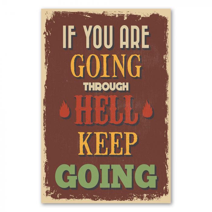 Vintage Poster mit der Aufschrift "If You Are Going Through Hell Keep Going" - Motivation pur.