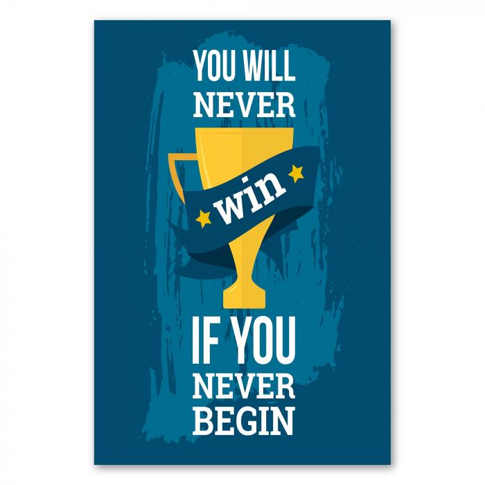 "You will never win if you never begin" - ein motivierender Spruch für alle, die etwas erreichen wollen.