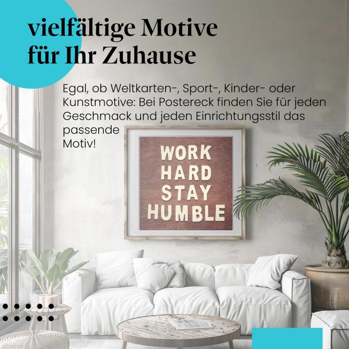 Erfolg & Bescheidenheit: Poster "Work hard, stay humble" - inspirierend!