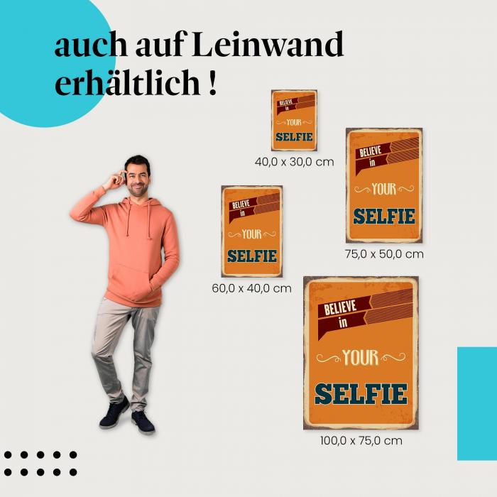 "Believe in your Selfie" Leinwandbild: Ein witziges Dekoelement für alle Selfie-Fans