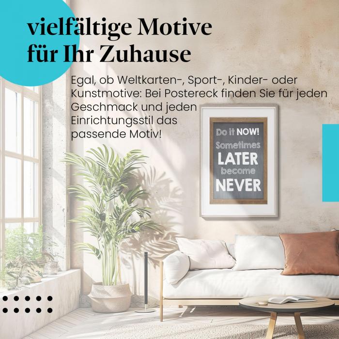 Keine Ausreden mehr! Dieses Leinwandbild mit dem motivierenden Spruch "Do it now!" spiegelt pure Zielstrebigkeit wider.