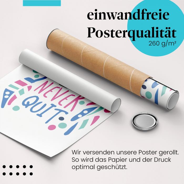 Gerolltes Poster "Dream big never quit". Mut & Ausdauer, sicher verpackt.