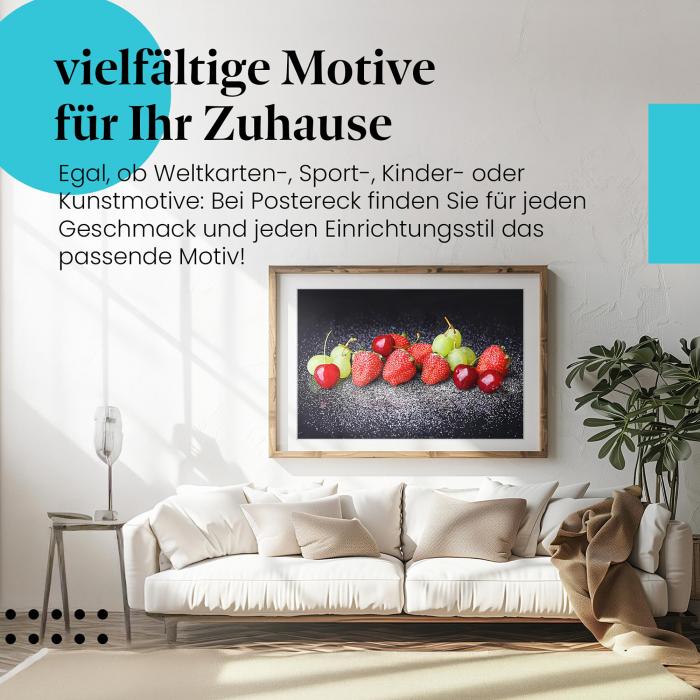 "Fruchtiges Dessert": Poster - Erdbeeren, Kirschen & Weintrauben.