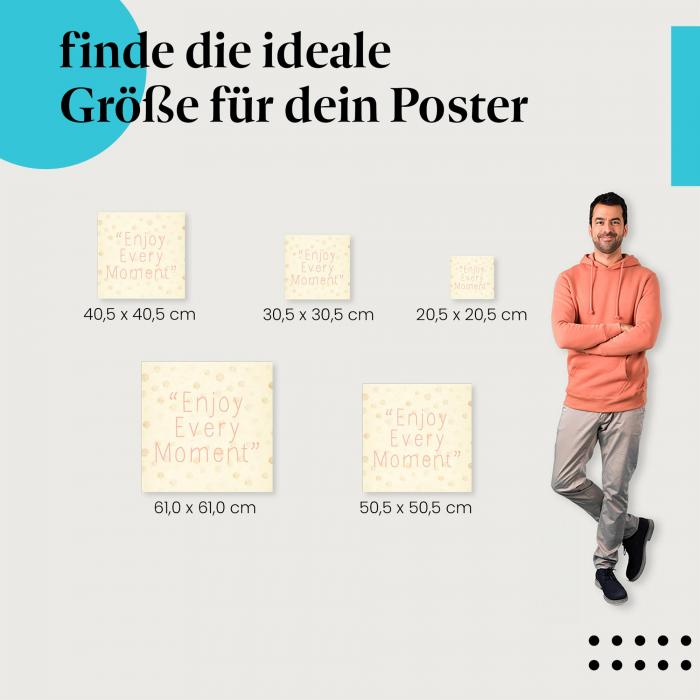 Wähle die ideale Postergröße: "Genieße jeden Moment" - Verspieltes Zitat auf rosa Hintergrund mit Punkten.