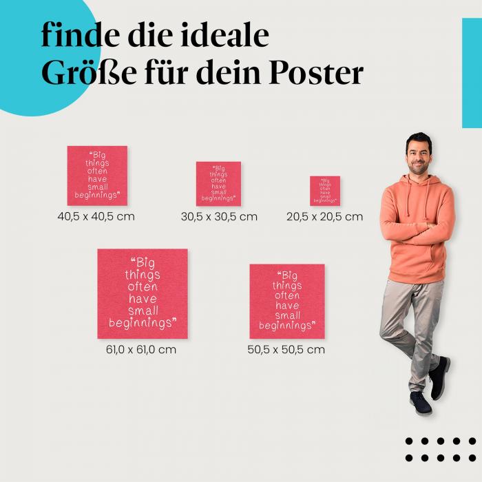 Wähle die ideale Postergröße: "Große Dinge haben oft kleine Anfänge" - Motivierendes Zitat auf rotem Hintergrund.