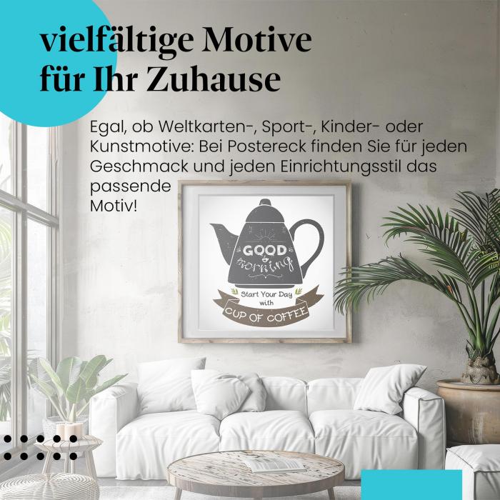 "Guten Morgen mit Kaffee": Poster - Perfekt für Kaffeeliebhaber.