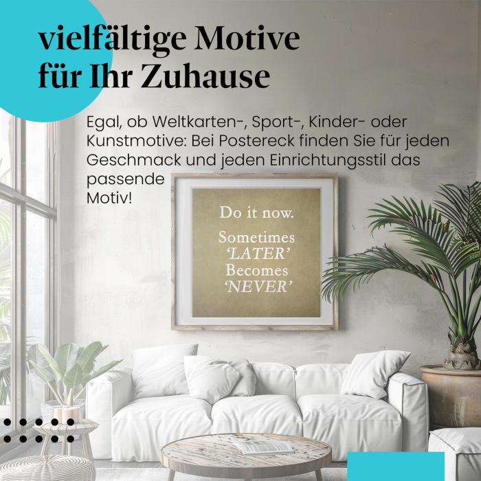 "Tu es jetzt": Poster - Motivation & Inspiration!