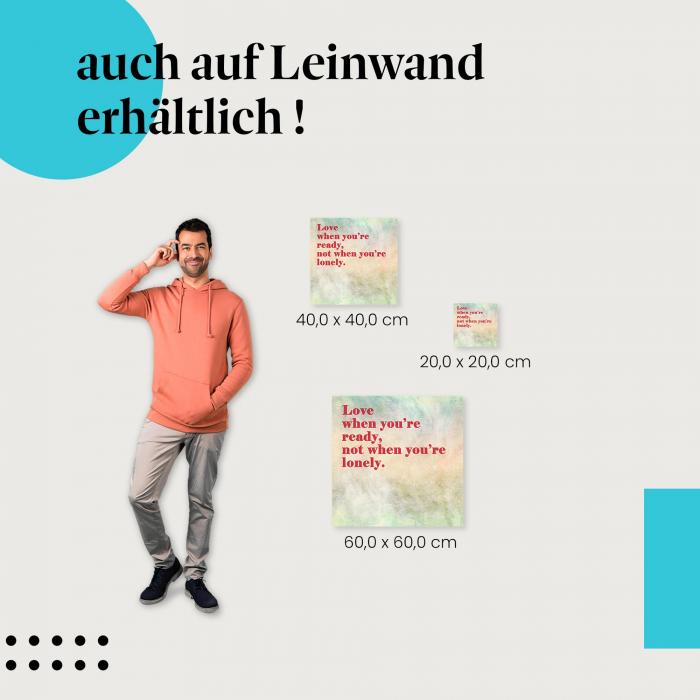 "Liebe, wenn du bereit bist..." - Liebeszitat auf buntem Hintergrund als Leinwandbild.