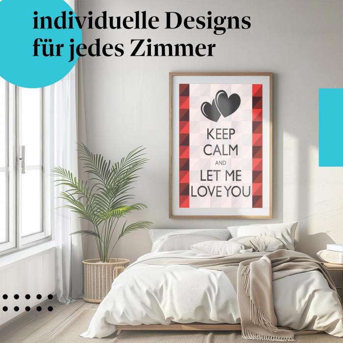 Liebesposter: "Lass mich dich lieben" - Romantisches Design im Keep Calm Stil