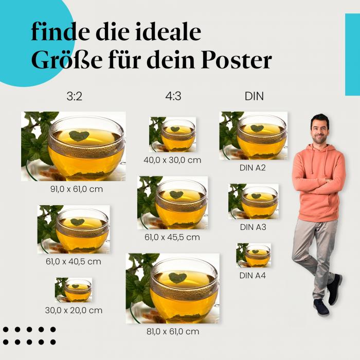 Finde die ideale Postergröße: Minztee, Minzblätter, Ingwer - kühl & belebend.