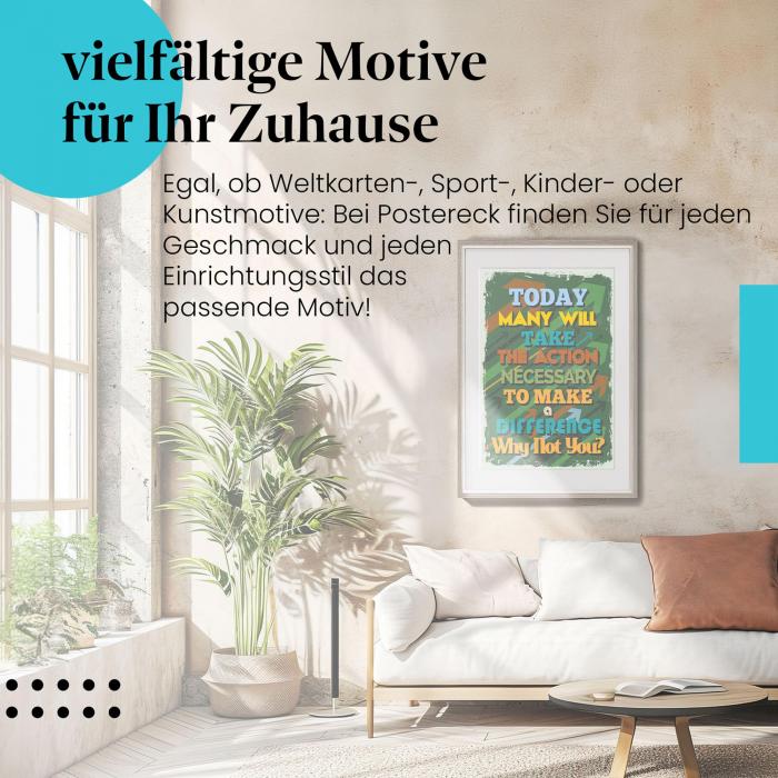 Dieses Leinwandbild mit dem motivierenden Spruch ist ein perfekter Motivationsschub für alle, die etwas verändern wollen.