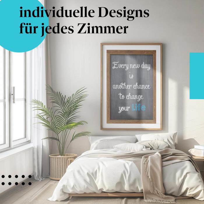 Motivation Poster "Jeder Tag eine neue Chance": Spruch auf inspirierender Tafel