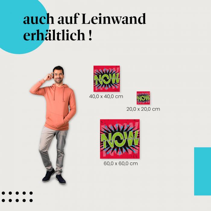 "NOW!" - Auffällige Grafik im Comic-Stil als Leinwandbild - Motivation und Energie für deine Wand!