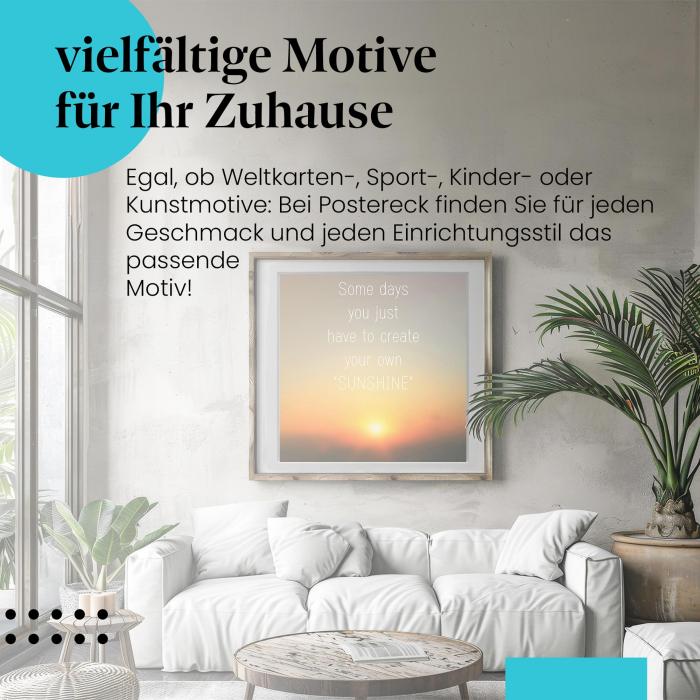 "Eigener Sonnenschein": Poster - Inspiration für positive Energie.