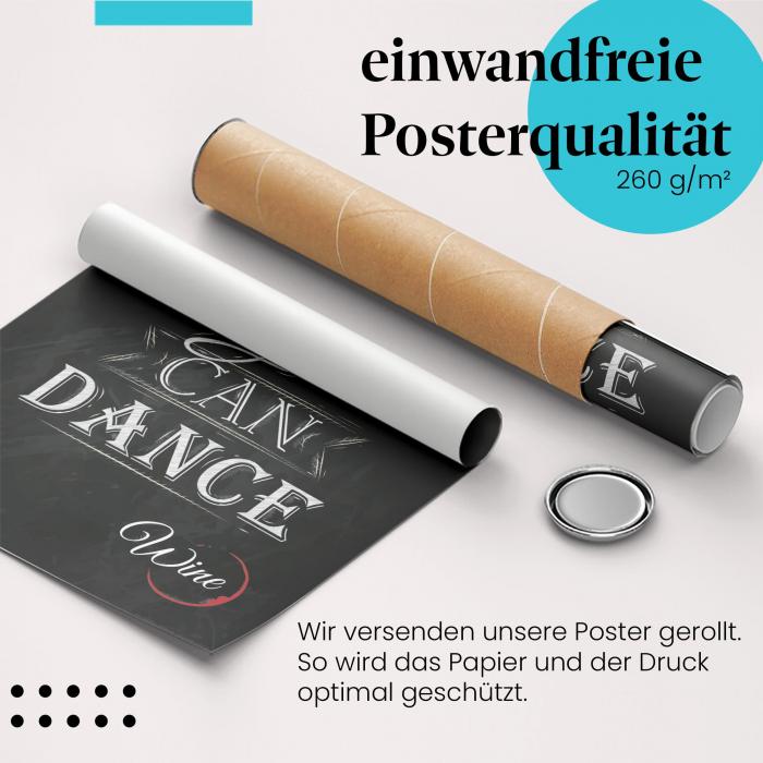 Gerolltes Poster "Trust Me You Can Dance", Wein, gute Laune.