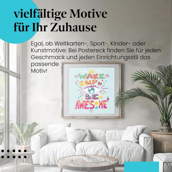 Leinwandbild "Wake up and be awesome": Motivierender Schriftzug, fröhlich & bunt.